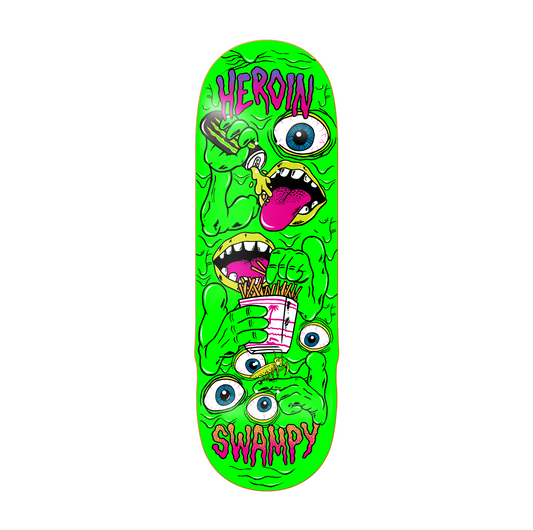 HEROIN SWAMPY MUTATE OR DIE DECK 10.25