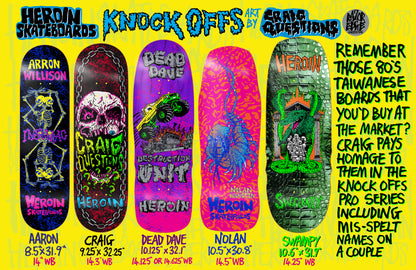 HEROIN SWAMPY KNOCK OFF DECK 10.6"