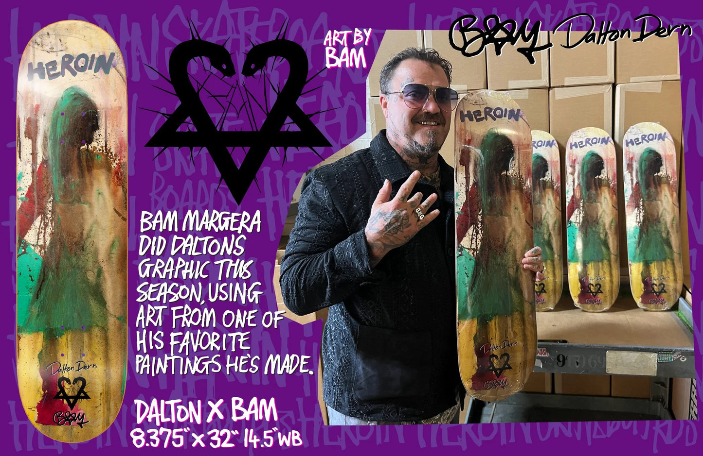 HEROIN DERN BAM DECK 8.3875